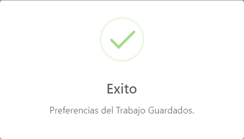 Mensaje que Notifica que las Preferencias del Trabajo se han guardado exitosamente.